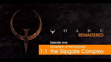 Quake Remastered - Episode 1:1 Dimension of the Doomed - The Slipgate Complex