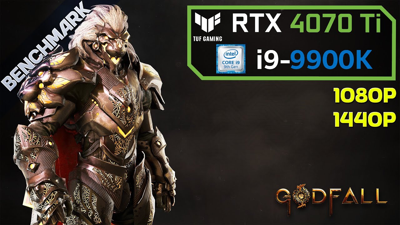 Godfall - Benchmark (1080p, 1440p) // RTX 4070 Ti + i9-9900K