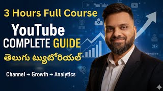 YouTube Complete Course Tutorial in Telugu 2026 | Channel Creation, Analytics & Growth Strategy