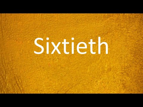 Pronunciation, meaning and usage of the word "Sixtieth". (in Hindi and English)