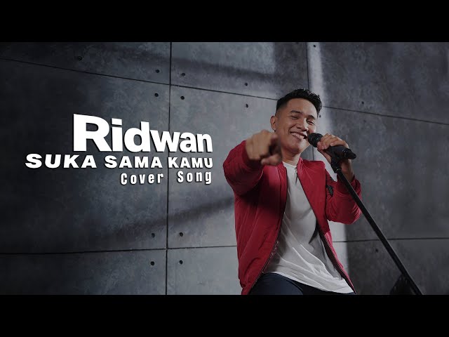 Ridwan - Suka Sama Kamu (Cover Song) class=