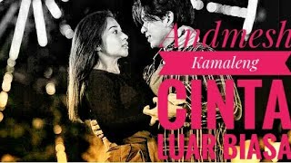 Lirik lagu Cinta Luar Biasa - Andmesh Kamaleng. Cinta Buta ost. aslan aulia