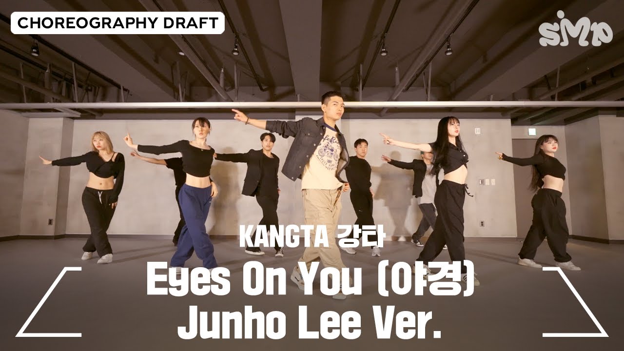 KANGTA 강타 ‘Eyes On You (야경)’ Choreography Draft (Junho Lee Ver.) YouTube
