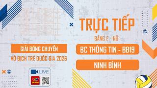 🔴TRỰC TIẾP: BC THÔNG TIN - BĐ19 vs NINH BÌNH | BẢNG E - NỮ GIẢI BÓNG CHUYỀN TRẺ QUỐC GIA 2026 screenshot 3
