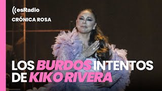 Crónica Rosa: Los burdos intentos de Kiko Rivera y otros de quitar foco a Isabel Pantoja