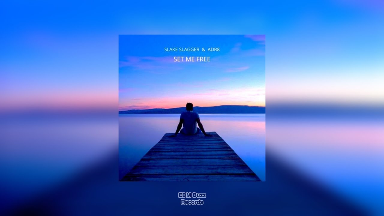 [𝗣𝗿𝗼𝗴𝗿𝗲𝘀𝘀𝗶𝘃𝗲 𝗛𝗼𝘂𝘀𝗲] Set Me Free - Slake Slagger & ADR8 [EDM Buzz ...