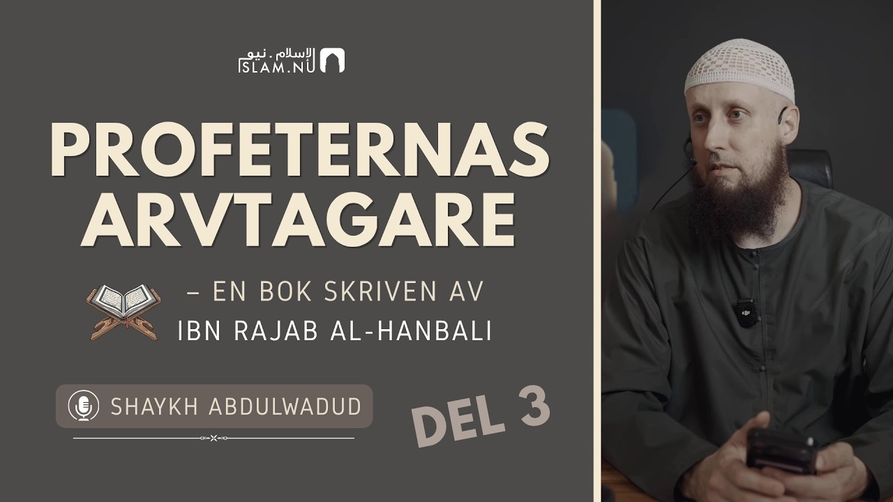 Profeternas arvtagare | del 3 | Sh. Abdulwadod