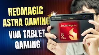 ĐẬP HỘP REDMAGIC ASTRA GAMING - "IPAD MINI" CÓ MÀN OLED 165HZ CHẠY SNAPDRAGON 8 LITE ĐÂY RỒI!!!
