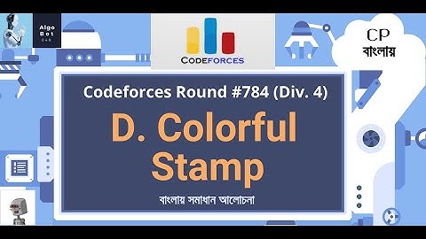 D. Colorful Stamp || Codeforces Round #784 (Div. 4) || বাংলায় সমাধান আলোচনা ||