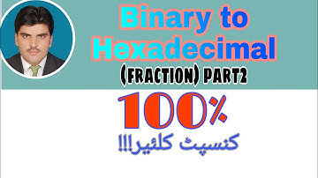 Binary to Hexadecimal conversation ( fraction)  | Urdu Tutorial