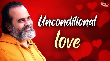 What is unconditional love? || Acharya Prashant, archives (2017)