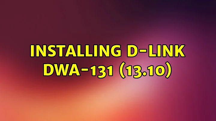 Installing D-Link DWA-131 (13.10)