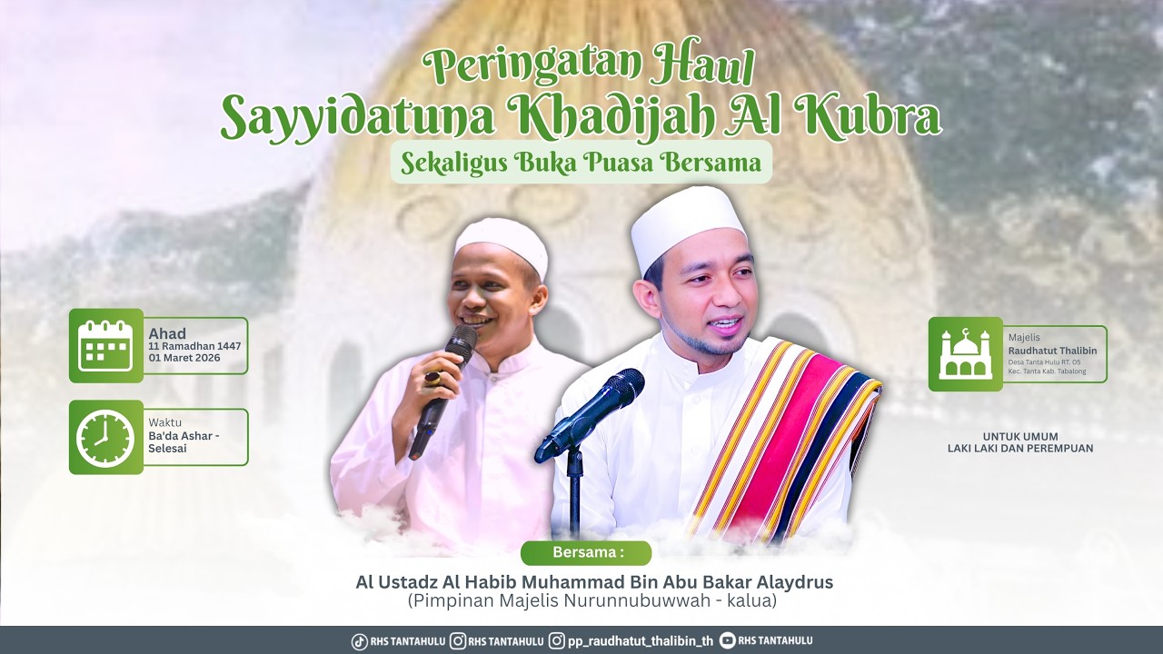 🔴[LIVE] PERINGATAN HAUL UMMUL MU'MININ SAYYIDATUNA KHADIJAH ALKUBRO SEKALIGUS BUKA PUASA BERSAMA
