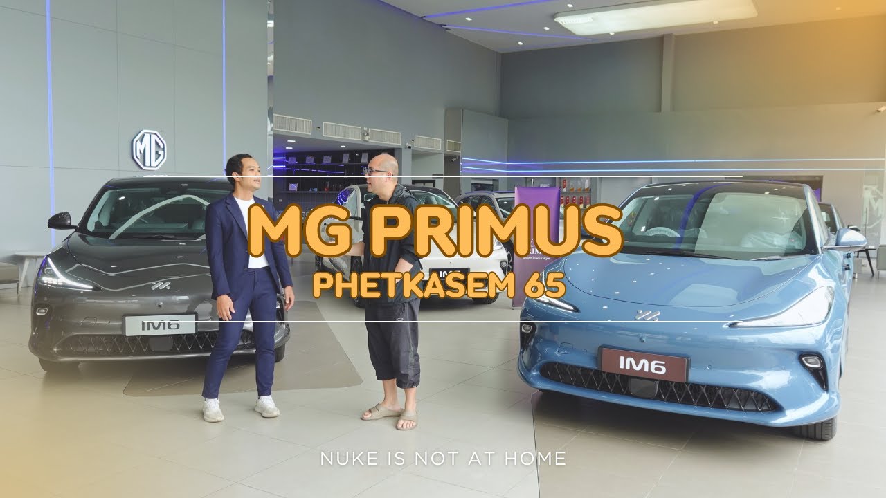 เปิดประสบการณ์ถ่ายรีวิวรถครั้งแรก MG IM6 กับคุณไบร์ท Asayhi | Nuke is not at Home