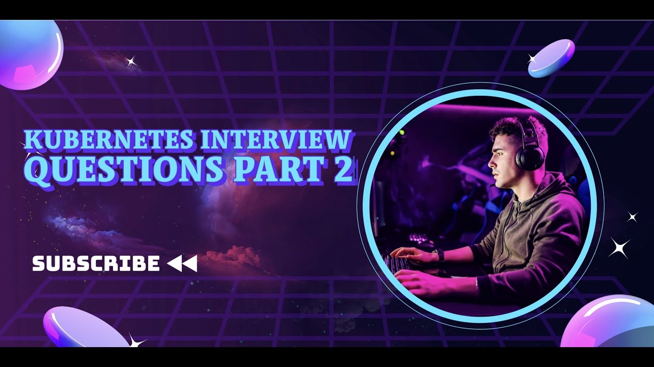 🔥 DevOps Interview Questions | Kubernetes | PART 2 | For Freshers and ...