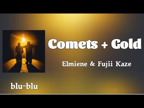 Comets + Gold - Elmiene \u0026 Fujii Kaze Lyrics 