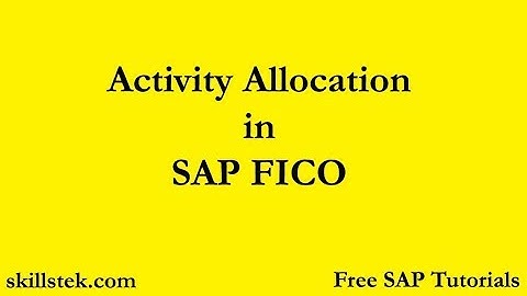 How to do Activity Allocation in SAP FICO - Step by step process of activity allocation in sap fi
