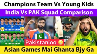 Champions Team Vs Young Kids | India Vs PAK Asian Games Squad Comparisons 2026 & Review | 