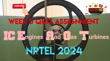 IC Engines and Gas Turbines Week 5 Quiz Answer Solution | NPTEL 2024 | SWAYAM
