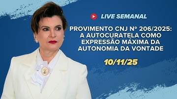 Provimento CNJ nº 206/2025: a autocuratela como expressão máxima da autonomia da vontade