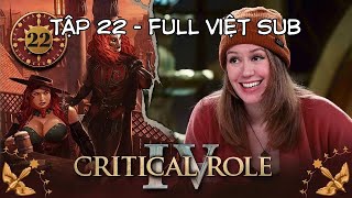 Điểm Không Thể Quay Đầu | Critical Role | Campaign 4 - Tập 22 - Full Việt Sub