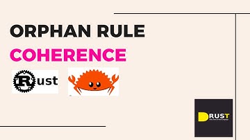 Master - Reference - The   Orphan Rule in Rust