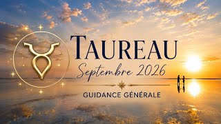 ♉ TAUREAU ♉🌞 SEPTEMBRE 2026 🌞✨ Briser les chaînes ! ✨
