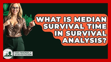 What Is Median Survival Time In Survival Analysis? - The Friendly Statistician