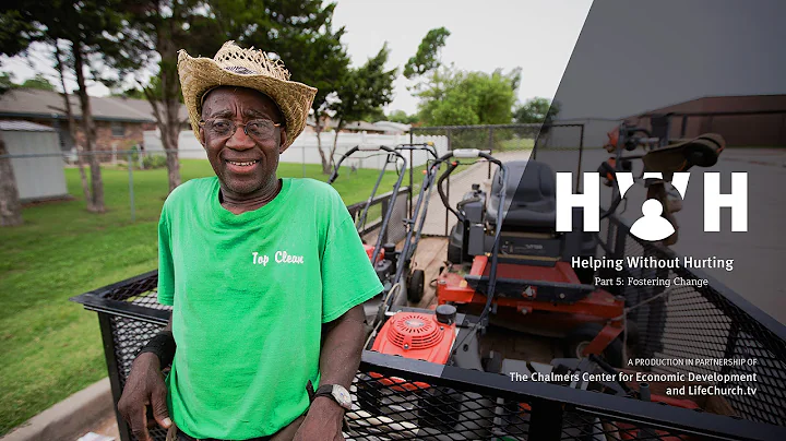 Helping Without Hurting - Part 5: Fostering Change - LifeChurch.tv