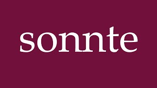 How to Pronounce ''sonnte'' (sunbathed) Correctly in German