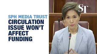 Circulation Issue Doesnt Affect Decision To Fund Sph Media Josephine Teo In Parliament