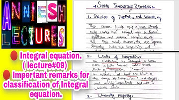 | integral equation| Important remarks about classification of Integral equation| Anniesh lectures|