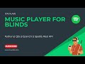Music Player for the Visually Impaired using Python & Spotify API