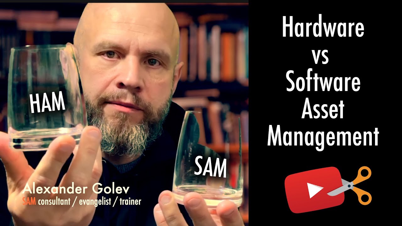 Update New Hardware vs Software Asset Management explained | HAM vs SAM vs ITAM