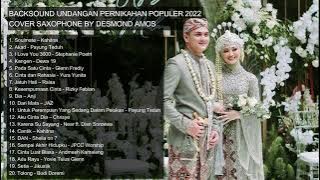 Kumpulan Lagu Pernikahan 2022 | Backsound Undangan Pernikahan Digital (Saxophone Cover Indonesia)#01