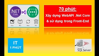 70 phút hướng dẫn xây dựng WebAPI bằng .Net Core, sử dụng trong front-end (MVC)