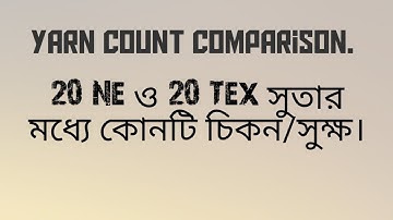 Compare Yarn Count | Finer yarn coarser yarn| সুতার কাউন্ট| কি || English and Tex count of yarn