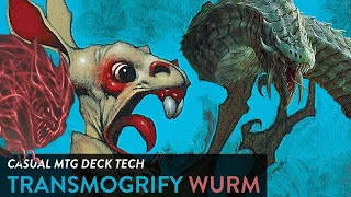 MTG DECK TECH 43: POLYMORPH TRANSMORGRIFY WURM DECK 