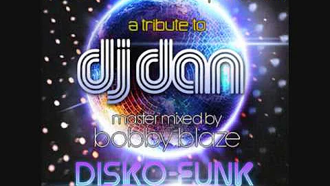 Tribute to Dj Dan's Disco Funk Odyssey (Mixed by Bobby Blaze)