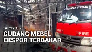 Gudang Mebel Ekspor Terbakar | Liputan 6