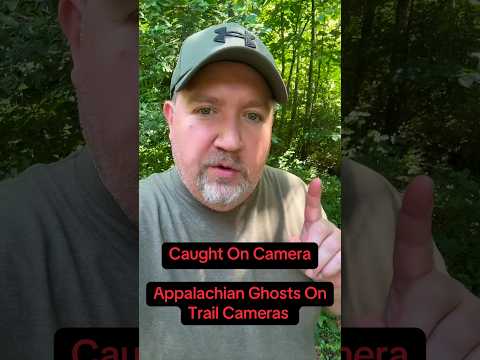 Appalachian Ghosts Caught On Trail Camera