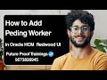 Adding Pending Worker in new Redwood UI in Oracle HCM Cloud Applications | Future Proof Trainings