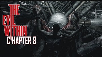 The Evil Within Full game Walkthrough No Commentary Gameplay Chapter 8
