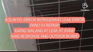 KOLIN INVERTER F.O. ERROR PERO WALANG LEAK, PANO IH REPAIR KAPAG WALANG  RESPONSE ANG OUTDOOR BOARD