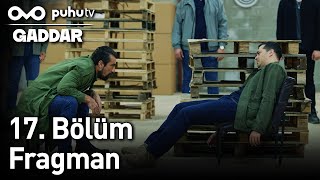 Gaddar 17. Bölüm Fragman