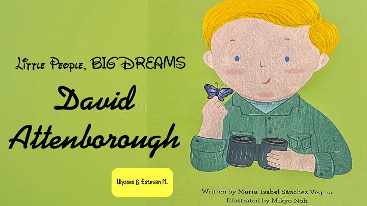David Attenborough | Little People, BIG DREAMS Book Read Aloud | Biographies For Kids