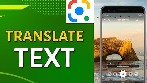 How to Translate Text Using Google Lens 2025?