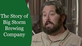 WE ARE ALL IN THIS TOGETHER: The Story of Big Storm Brewing Company