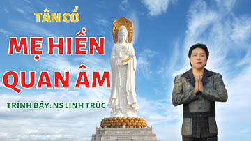TÂN CỔ MẸ HIỀN QUAN ÂM  | Tiếng hát NS Linh Trúc