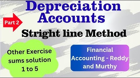 B.Com Financial Accounting depreciation accounting solutions - other exercises straight line method